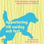 Apportering till vardag och fest